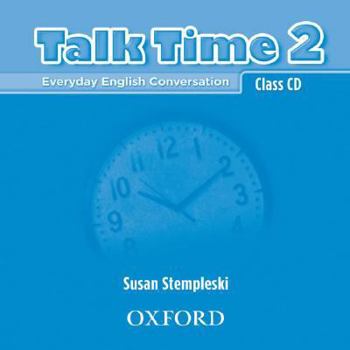 Audio CD Talk Time 2 Class CDs: Everyday English Conversation Book