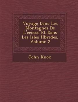 Paperback Voyage Dans Les Montagnes de L'Ecosse Et Dans Les Isles H Brides, Volume 2 [French] Book