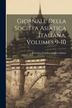 Paperback Giornale Della Societa Asiatica Italiana, Volumes 9-10 [Italian] Book