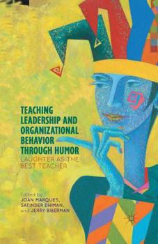 Paperback Teaching Leadership and Organizational Behavior Through Humor: Laughter as the Best Teacher Book