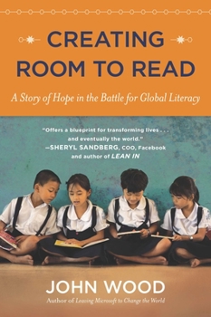 Paperback Creating Room to Read: A Story of Hope in the Battle for Global Literacy Book