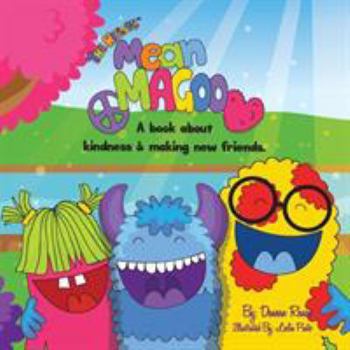 Paperback Mean Magoo: A book about kindness & making new friends. Book