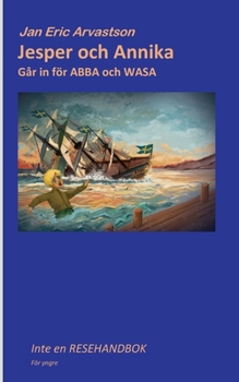 Paperback Jesper and Annika: Går in för ABBA och WASA [Swedish] Book