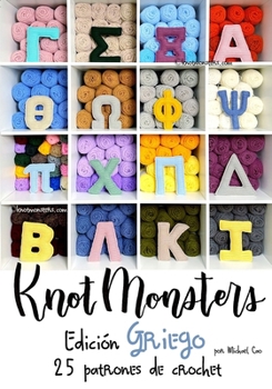 Knotmonsters Edición Griego: 25 patrones de crochet (Spanish Edition)
