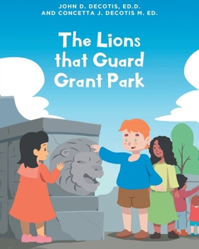 Paperback The Lions that Guard Grant Park Book
