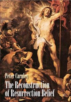 Paperback The Reconstruction of Resurrection Belief Book