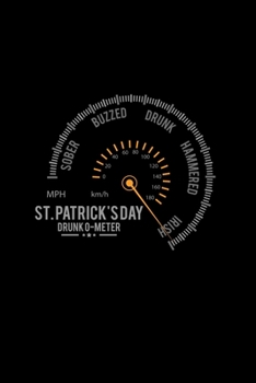 Paperback St. Patrick's Day Drunk-O-Meter: 6x9 St. Patrick's Day - dotgrid - dot grid paper - notebook - notes Book