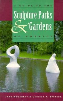 Paperback A Guide to the Sculpture Parks and Gardens of America Book