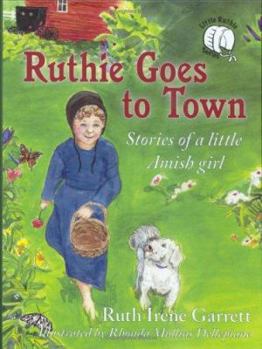 Hardcover Ruthie Goes to Town: Stories of a Little Amish Girl Book