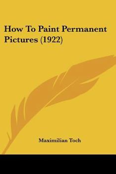 Paperback How To Paint Permanent Pictures (1922) Book