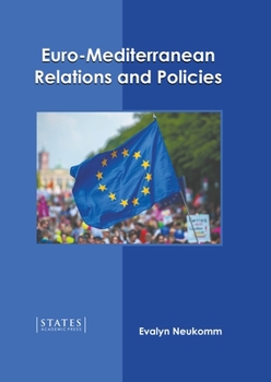 Hardcover Euro-Mediterranean Relations and Policies Book