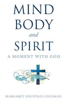 Paperback Mind Body and Spirit: A Moment with God Book
