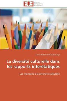 Paperback La Diversité Culturelle Dans Les Rapports Interétatiques [French] Book