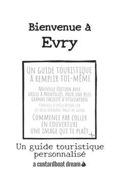Paperback Bienvenue à Evry: Un guide touristique personnalisé [French] Book