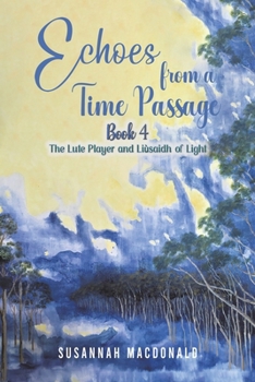 Paperback Echoes from a Time Passage: Book 4 Book