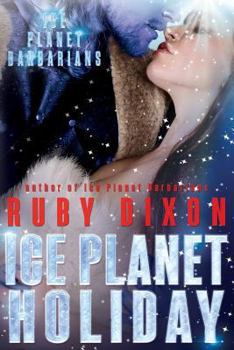 Paperback Ice Planet Holiday: An Ice Planet Barbarians Novella Book