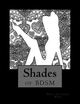 Paperback Shades of BDSM: Adult Coloring Book