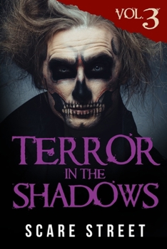 Paperback Terror in the Shadows Volume 3: Scary Ghosts, Paranormal & Supernatural Horror Short Stories Anthology Book