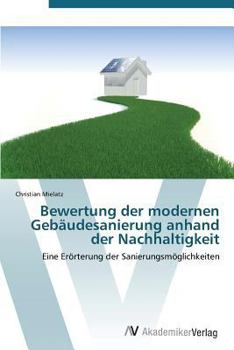 Paperback Bewertung der modernen Gebäudesanierung anhand der Nachhaltigkeit [German] Book