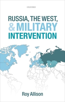 Hardcover Russia, the West, and Military Intervention Book