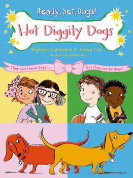 Hardcover Hot Diggity Dogs (Ready, Set, Dogs!) Book