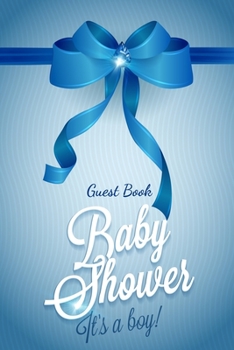 Paperback It's A Boy Guest Book Baby Shower: Keepsake, Advice for Expectant Parents and BONUS Gift Log - Blue Big Bow Elegant Design Cover Book