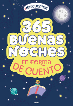 Hardcover Minicuentos: 365 Buenas Noches En Forma de Cuento / Ministories: 365 Goodnights Told in Stories [Spanish] Book