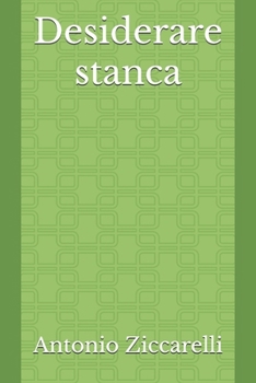 Paperback Desiderare stanca [Italian] Book