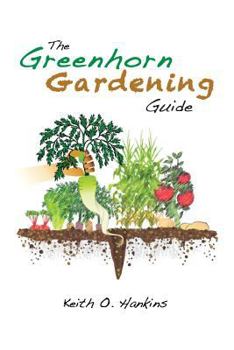 Paperback The Greenhorn Gardening Guide Book
