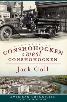 Paperback Remembering Conshohocken and West Conshohocken Book