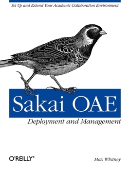 Paperback Sakai Oae Deployment and Management: Open Source Collaboration and Learning for Higher Education Book