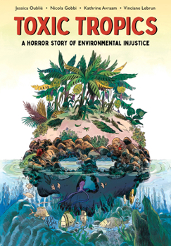 Paperback Toxic Tropics: A Horror Story of Environmental Injustice Book