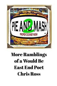 Paperback More Ramblings of a Would Be East End Poet: Pie and Mash 2 Book