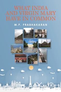 Paperback What India and Virgin Mary Have In Common Book