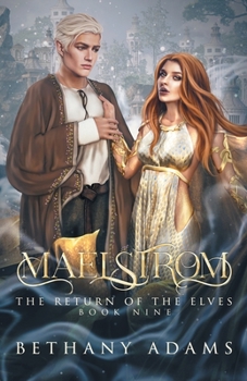Maelstrom - Book #9 of the Return of the Elves