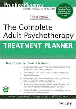 The Complete Adult Psychotherapy Treatment Planner (Practice Planners)