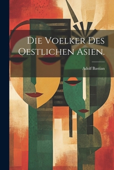 Paperback Die Voelker des oestlichen Asien. [German] Book