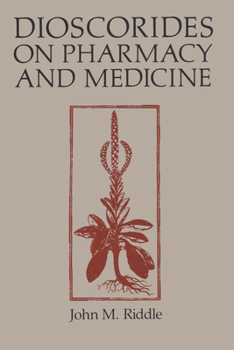 Paperback Dioscorides on Pharmacy and Medicine Book