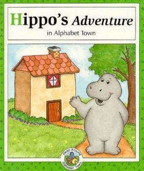 Hardcover Hippo's Adventure in Alphabet Town Book