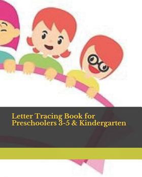 Paperback Letter Tracing Book for Preschoolers 3-5 & Kindergarten: Letter Tracing Books for Kids Ages 3-5 & Kindergarten and Letter Tracing Workbook Book