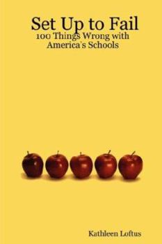 Paperback Set Up to Fail: 100 Things Wrong with America's Schools Book