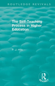 Paperback The Self-Teaching Process in Higher Education Book