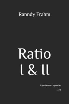 Paperback Ratio - Part I. & II.: Irgendwann - Irgendwo (Lyrik) [German] Book