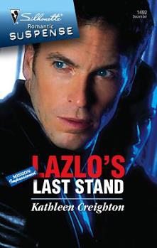 Lazlo's Last Stand (Silhouette Intimate Moments) - Book #6 of the Mission: Impassioned