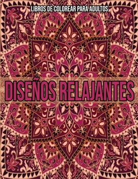 Paperback Diseños Relajantes: Libros De Colorear Para Adultos [Spanish] Book