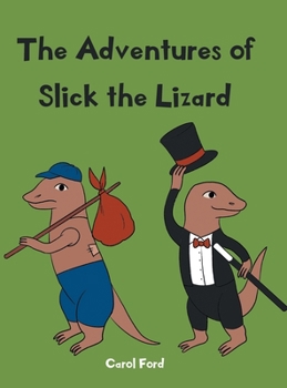 Hardcover The Adventures of Slick The Lizard Book