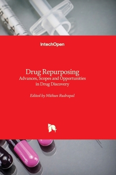 Hardcover Drug Repurposing - Advances, Scopes and Opportunities in Drug Discovery Book