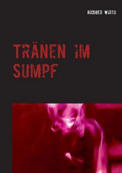Paperback Tränen im Sumpf: Ein kunstvoller Roman [German] Book
