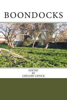 Paperback Boondocks: Poetry by Gregory Liffick Book