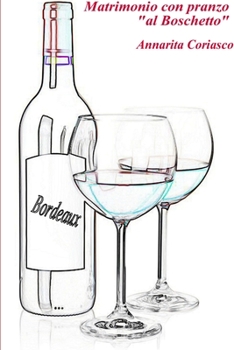 Paperback Matrimonio con pranzo "al Boschetto" - Delitti di provincia 7 [Italian] Book